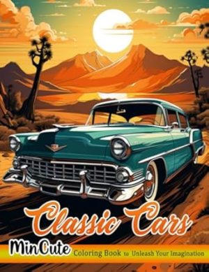 Classic Cars Coloring Book: A Collection of 50 Iconic Classic Cars for Stress Relief and Relaxation for Kids, Adults, Boys, and Car Lovers (Relaxation and Stress Relief)