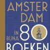 Amsterdam in bijna 80 boeken