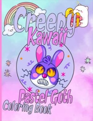 Creepy Kawaii Pastel Goth Coloring Book: A New Great Coloring Book For Adults & Gift For Those Who Love Satanic And Gothic Elements