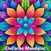 Einfache Mandalas Malbuch: Einfache Mandalas-Malseite, Entspannen Und Entspannen Sie Sich Mit Einfachen Mandala-Designs