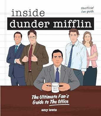 Inside Dunder Mifflin:The Ultimate Fan's Guide to The Office
