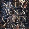Silver Wings Golden Games: A Dark Forbidden Fantasy Romance: 1