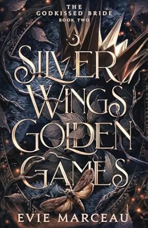 Silver Wings Golden Games: A Dark Forbidden Fantasy...