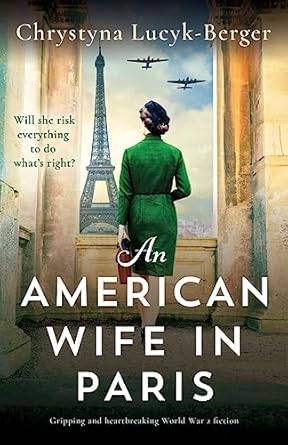 An American Wife in Paris: Gripping and heartbreaking World War 2 fiction