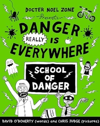 Danger Really is Everywhere: School of Danger (Danger is Everywhere 3): School Of Danger (Danger Is Everywhere 3)