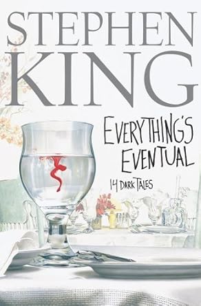 Everything’S Eventual: 14 Dark Tales / Stephen King.