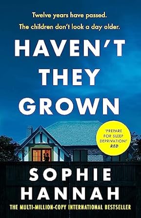 Haven't They Grown: a totally gripping, addictive and unputdownable crime thriller packed with twists