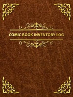 Comic Book Inventory Log: Inventory Record Book Ideal for Comic Book Collectors.