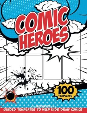 Make Your Own Graphic Novel: Comic Notebook Sketch Book with Guided Spaces to Write and Draw Your Own Comics with Caption Bubbles