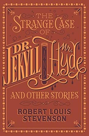 The Strange Case of Dr. Jekyll and Mr. Hyde and Other Stories: (Barnes & Noble Collectible Classics: Flexi Edition)