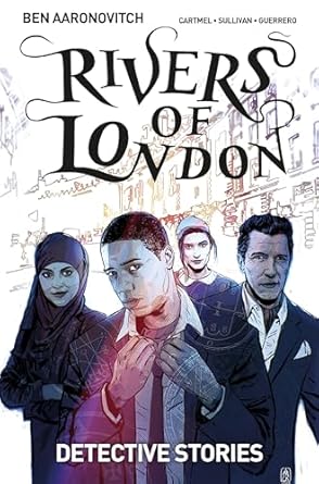 Rivers of London Vol. 4: Detective Stories: Volume 4