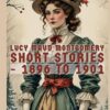 Lucy Maud Montgomery Short Stories - 1896 to 1901