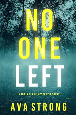 No One Left (A Sofia Blake FBI Suspense Thriller—Book Two)