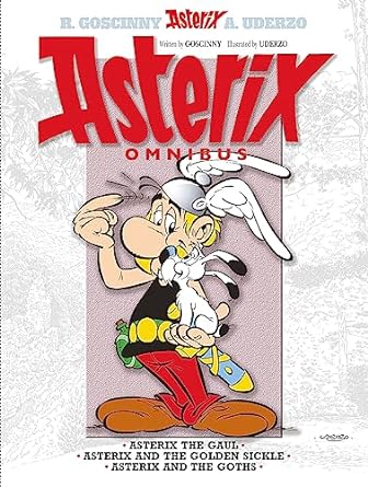 Asterix: Asterix Omnibus 1: Asterix The Gaul, Asterix and The Golden Sickle, Asterix and The Goths