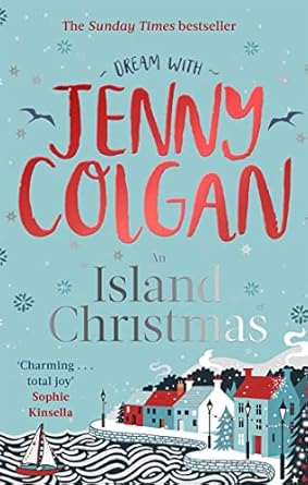 An Island Christmas: Fall in love with the ultimate festive read from bestseller Jenny Colgan