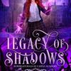 Legacy of Shadows: A Paranormal Reverse Harem Romance
