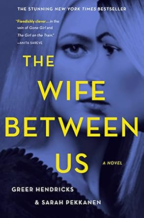 The Wife Between Us: A Novel