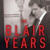 The Blair Years: Extracts from the Alastair Campbell Diaries