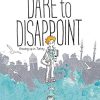 Dare to Disappoint: Growing Up in Turkey