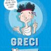 Greci. Una storia pazzesca!