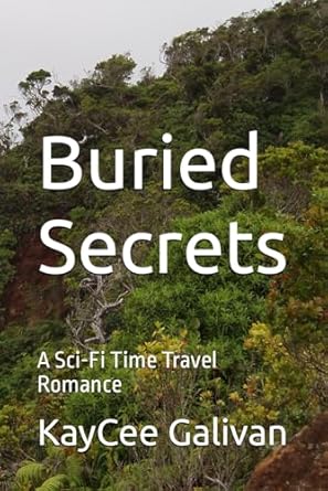 Buried Secrets: A Sci-Fi Time Travel Romance
