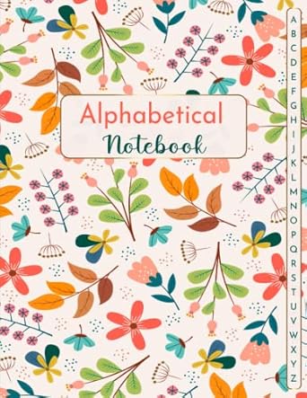 Alphabetical Notebook: A4 Alphabetical A-Z Index Lined Journal with Tabs Printed | A-Z Alphabetical Notebook A4 Large Ruled-Journal With Alphabet Index. Size 8.5"x11" (NB A4E5G)