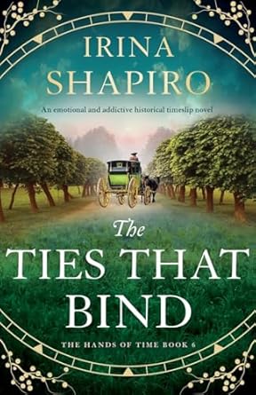 The Ties that Bind: An emotional and addictive historical timeslip novel: 6