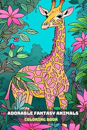 Cute Coloring Book Funny: Adorable Fantasy Animals To Color