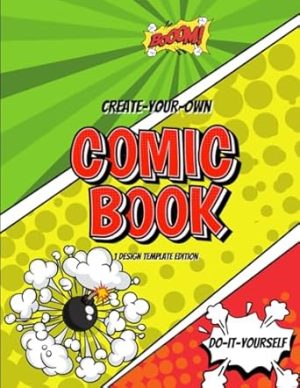 CREATE YOUR OWN BLANK COMIC BOOK: 1 DESIGN TEMPLATE EDITION (DIY) AGE 4 AND ABOVE