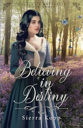 Believing in Destiny: A Christian Regency Romance