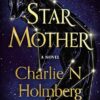 Star Mother: A Novel: 1