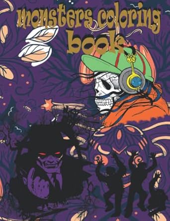 monsters coloring book: for adultss and kids for coloring mosters pictures and develop their skills