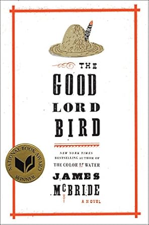 Good Lord Bird, The: A Novel