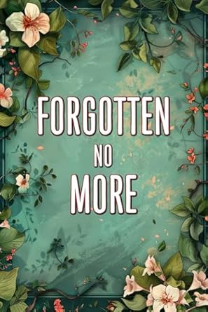 FORGOTTEN NO MORE: Foolproof Password Keeper to Prevent Future Lockouts