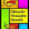 Blank Comic Book: Draw Your Own Storybook with 20+ Blank Panels for Kids and Adults