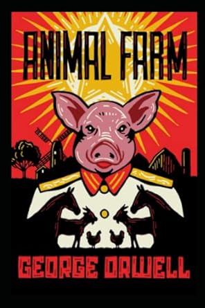 ANIMAL FARM-1984 illustrated: 75th Anniversary Edition