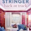 Back on Track: the feel-good 2023 novel of family drama from bestselling author and voice of Australian storytelling