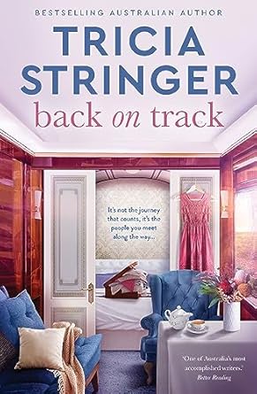 Back on Track: the feel-good 2023 novel of family drama from bestselling author and voice of Australian storytelling