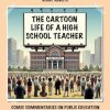 The Cartoon Life of a High School Teacher: Comic Commentaries on Public Education