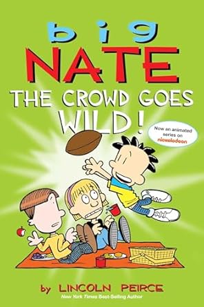Big Nate: The Crowd Goes Wild! (Volume 9)