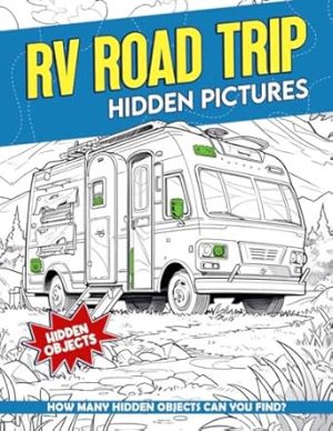 RV Road Trip Hidden Pictures Book: Search And Find Books | Hidden Objects Book For All Ages | RV Road Trip Hidden Pictures Book, Puzzle Activity Books