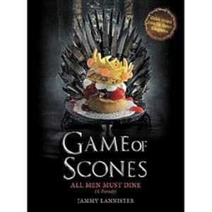 Game of Scones: All Men Must Dine: A Parody