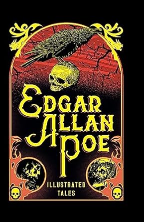Edgar Allan Poe: Illustrated Tales