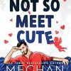 A Not So Meet Cute (Special Edition Hardcover)