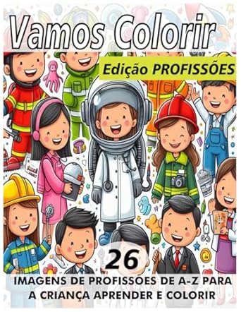 Vamos Colorir: 26 profissões de A a Z