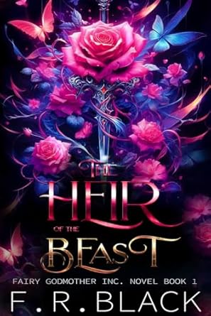 Heir Of The Beast: Fairy Gomother Inc. Series. -Book 1
