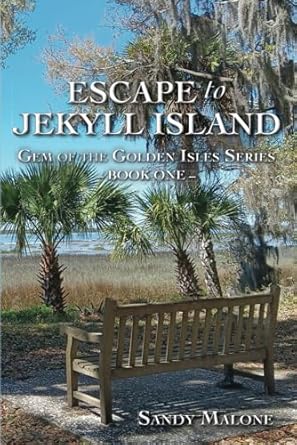 Escape to Jekyll Island: Gem of the Golden Isles Series Book One