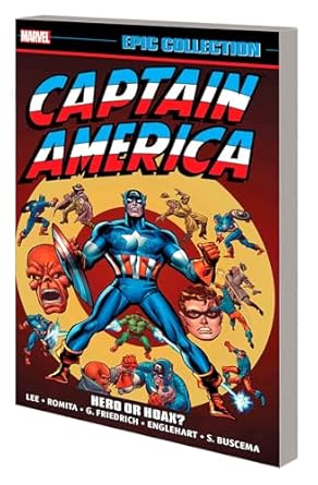 CAPTAIN AMERICA EPIC COLLECTION: HERO OR HOAX? [NEW PRINTING]