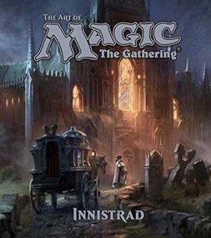 The Art of Magic: The Gathering - Innistrad: Volume 2