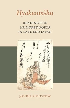 Hyakunin’shu: Reading the Hundred Poets in Late EDO Japan